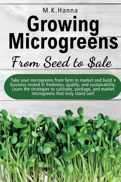 Growing Microgreens From Seed To Sale